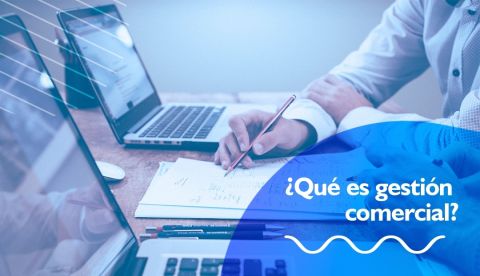 ¿Qué es gestión comercial?