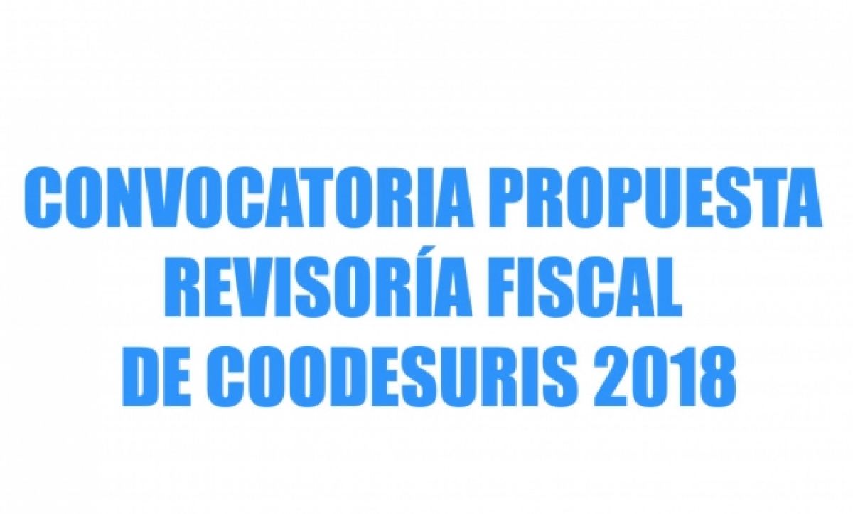 Convocatoria Propuesta De Revisoría Fiscal 2018 Para Coodesuris
